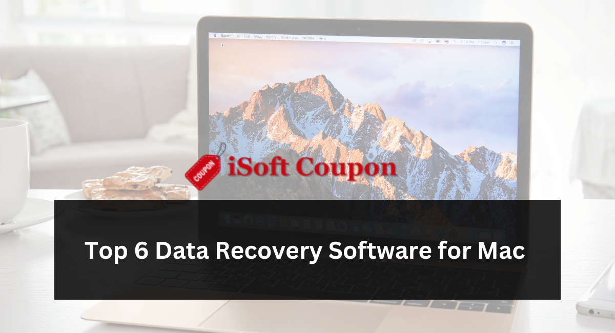 Top 6 Data Recovery Software for Mac