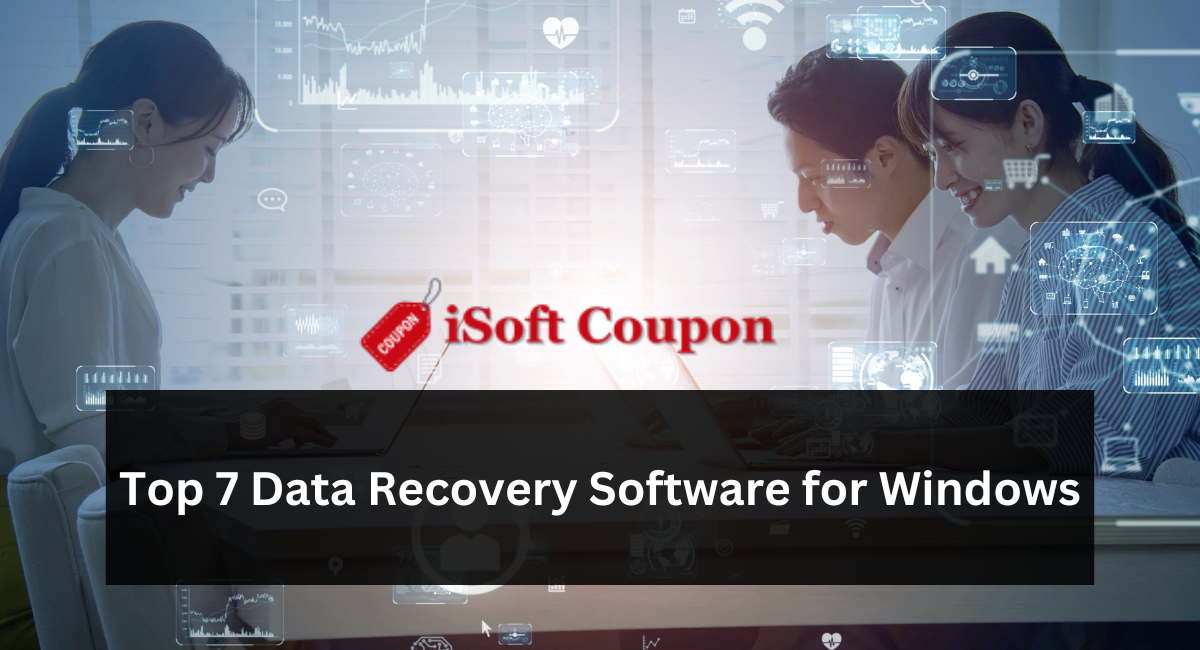 Top 7 Data Recovery Software for Windows